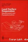 Land surface evaporation measurement and parameterization