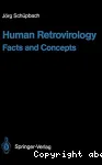Human retrovirology : facts and concepts