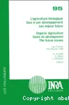 L'agriculture biologique face  son dveloppement. Les enjeux futurs. Organic agriculture faces its development. The future issues