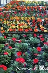 Les supports de culture horticoles. Les matriaux complmentaires et alternatifs  la tourbe