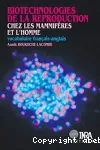 Biotechnologies de la reproduction chez les mammifres et l'homme. Vocabulaire franais-anglais