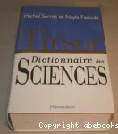 Le Trsor. Dictionnaire des sciences