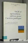 OGM et agriculture : options pour l'action publique