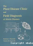 The plant disease clinic and field diagnosis of abiotic diseases