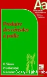 Produire des crales a paille