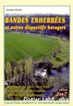 Bandes enherbes et autres dispositifs bocagers pour garder les sols et filtrer l'eau, pour hberger la faune sauvage, pour maintenir les paysages.