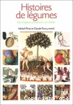 Histoires de lgumes. Des origines  l'ore du XXI sicle