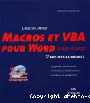 Macros et vba pour word 2000 et 2002. 12 projets complets : apprendre en s'amusant, contrler ses connaissances, amliorer sa productivit + cdrom