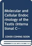 Molecular and cellular endocrinology of the testis. International congrss series N.716