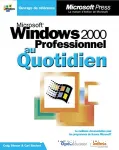 Microsoft Windows 2000 professionnel au quotidien