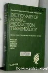 Dictionary of animal production terminology in english, french, german, spanish and latin