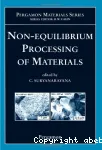 Non-equilibrium processing of materials