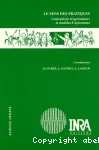 Le sens des pratiques. Conceptions d'agriculteurs et modles d'agronomes