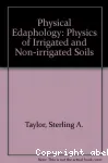 Physical edaphology : the physics of irrigated and nonirrigated soils